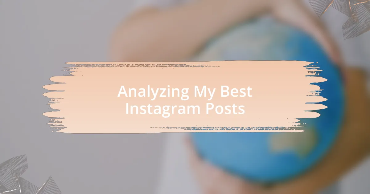 Analyzing My Best Instagram Posts