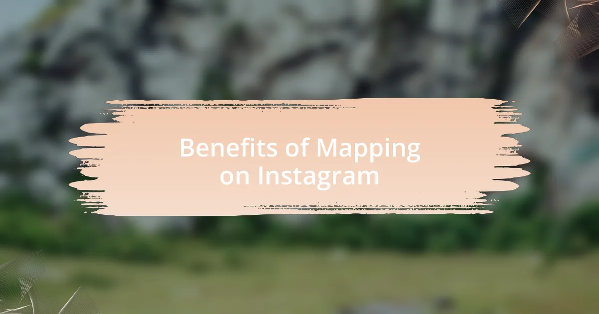 Benefits of Mapping on Instagram