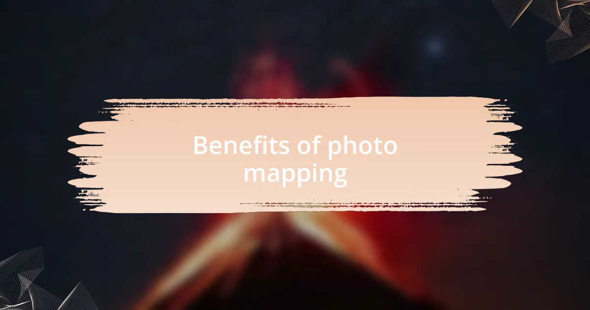 Benefits of photo mapping