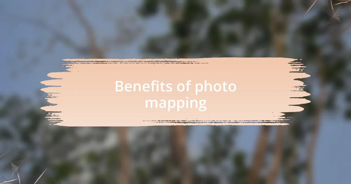 Benefits of photo mapping
