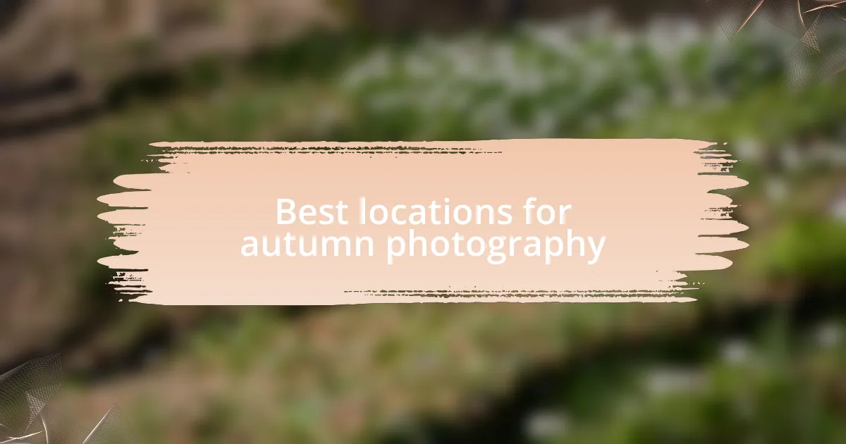 Best locations for autumn photography