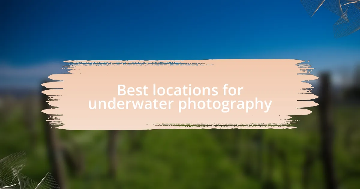 Best locations for underwater photography