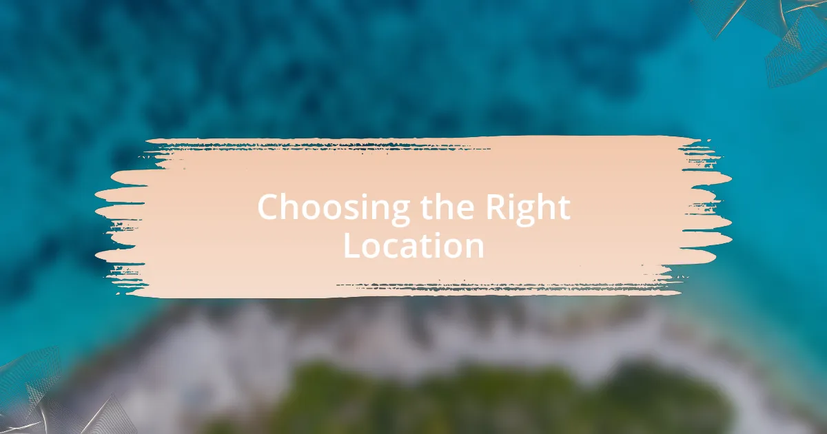 Choosing the Right Location