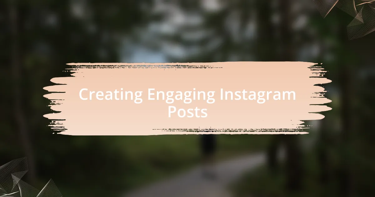 Creating Engaging Instagram Posts