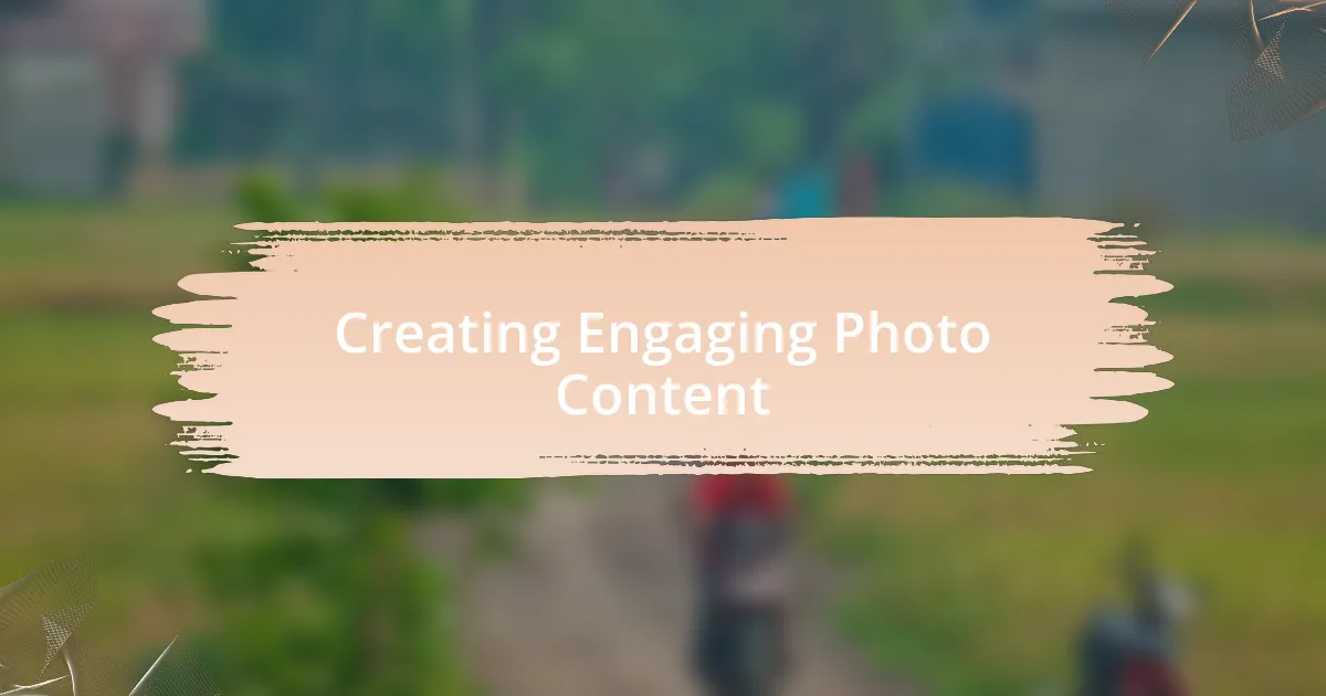 Creating Engaging Photo Content