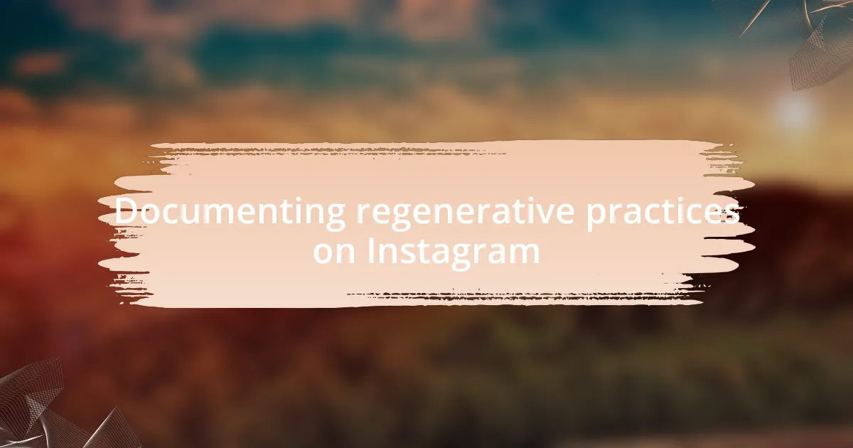 Documenting regenerative practices on Instagram