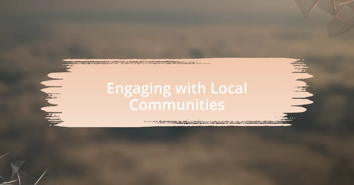 Engaging with Local Communities