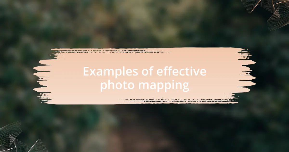 Examples of effective photo mapping