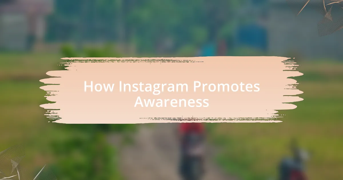 How Instagram Promotes Awareness