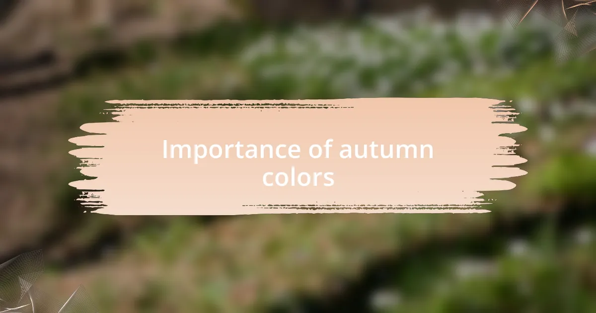 Importance of autumn colors