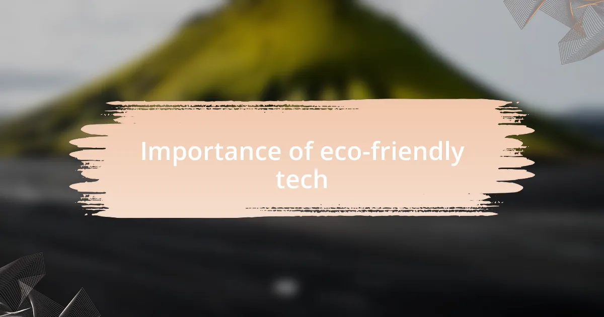 Importance of eco-friendly tech