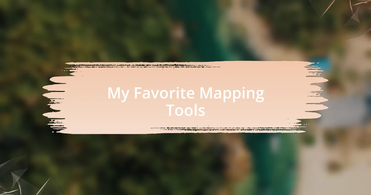 My Favorite Mapping Tools