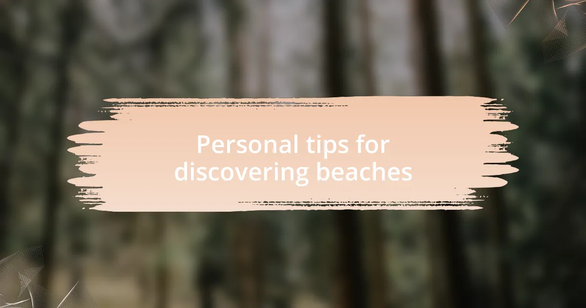Personal tips for discovering beaches