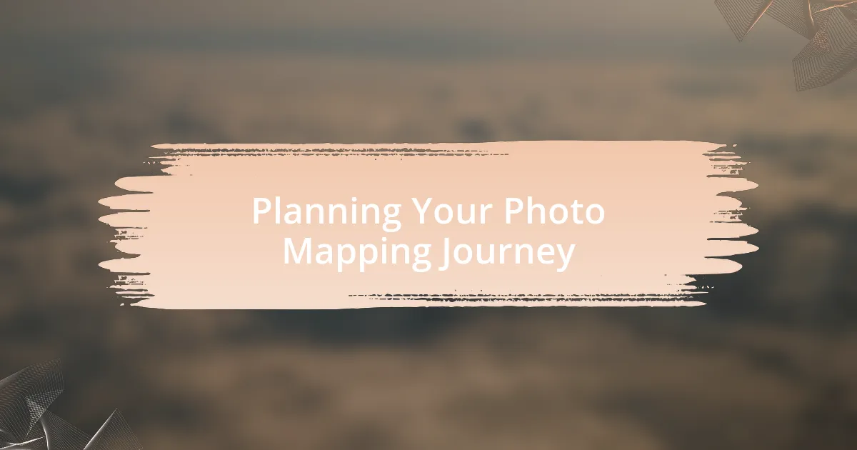 Planning Your Photo Mapping Journey