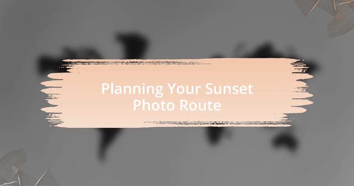 Planning Your Sunset Photo Route