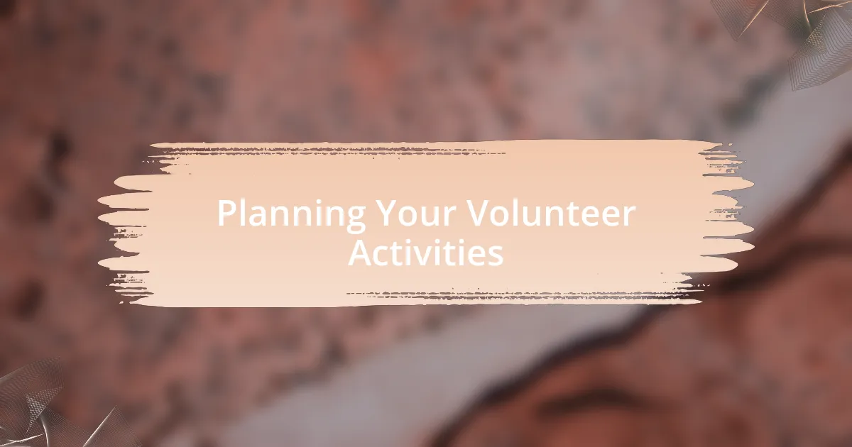 Planning Your Volunteer Activities