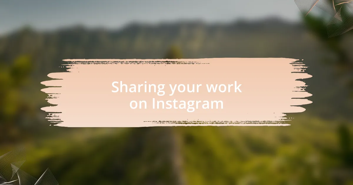 Sharing your work on Instagram