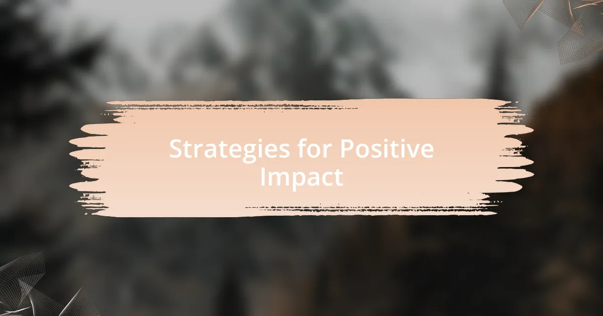 Strategies for Positive Impact