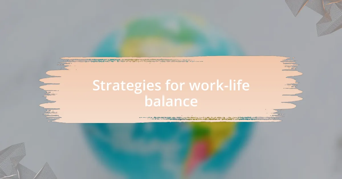 Strategies for work-life balance