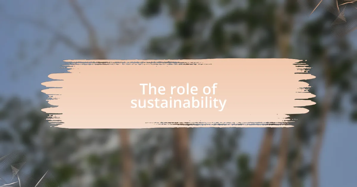 The role of sustainability