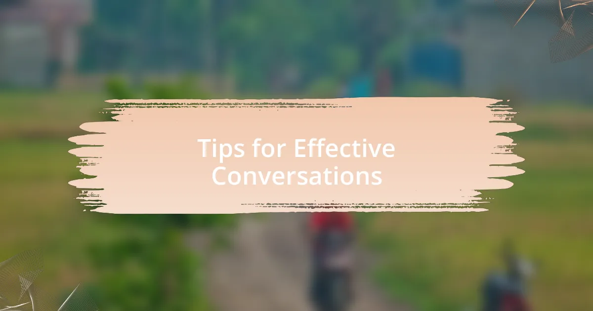 Tips for Effective Conversations