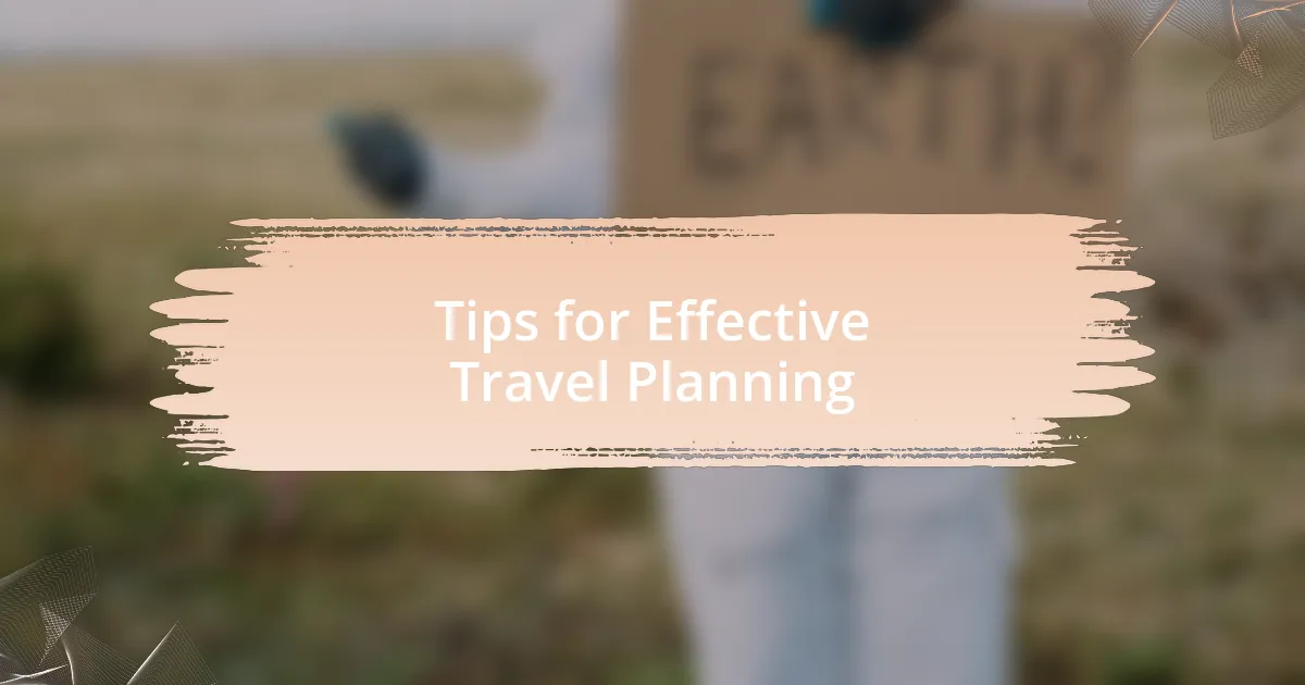 Tips for Effective Travel Planning