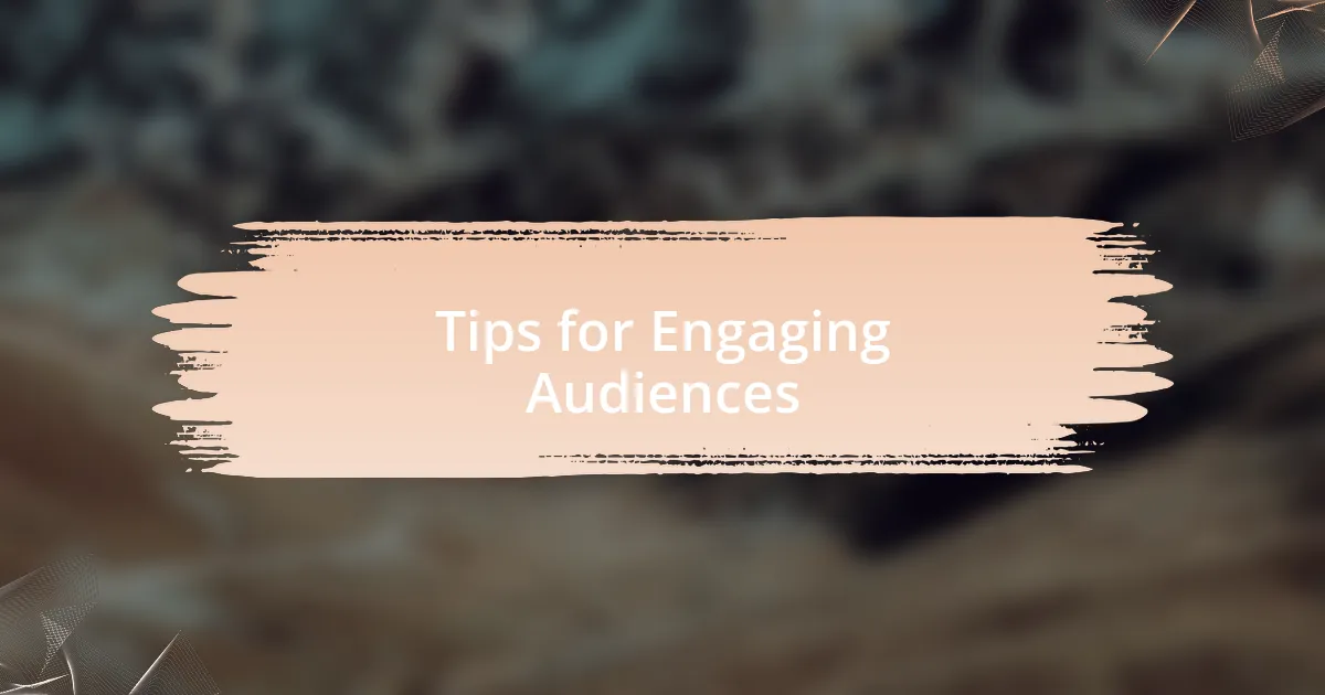 Tips for Engaging Audiences