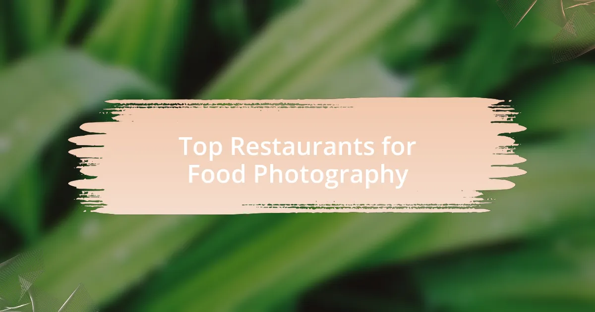 Top Restaurants for Food Photography
