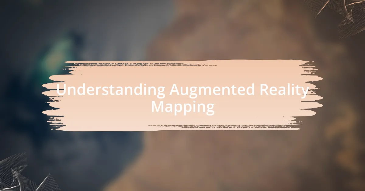 Understanding Augmented Reality Mapping
