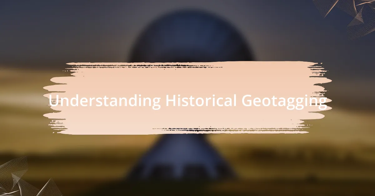 Understanding Historical Geotagging