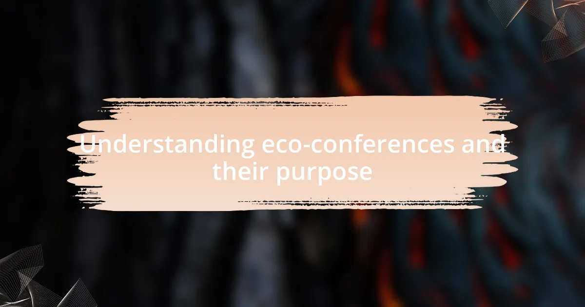 Understanding eco-conferences and their purpose