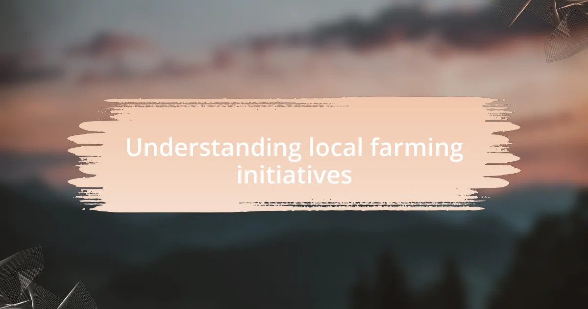 Understanding local farming initiatives