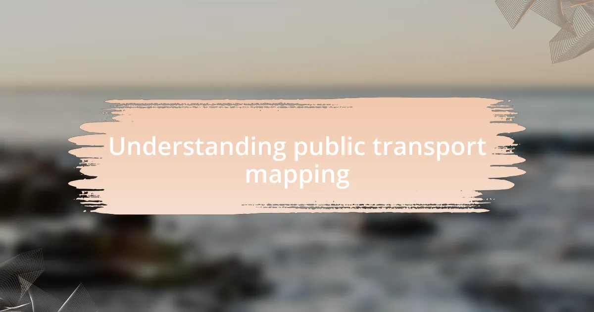 Understanding public transport mapping